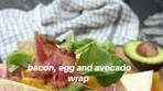 Bacon, Egg, Avo Wrap Recipe with Honey Drizzle