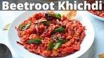 Beetroot Khichdi Recipe - Healthy beetroot khichdi for ...