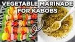 BEST EVER Vegetable Marinade for Kabobs