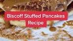 Biscoff stuffed pancake recipe 😮‍💨🤤 Ingredients at end of ...