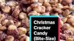 Bite-Size Christmas Cracker Candy Recipe.⁣ For the best ...