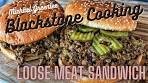 Blackstone Griddle Loose Meat Sandwich