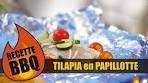 Bob le Chef - BBQ - Tilapia en papillote