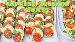 Caprese Zucchini Boats - The PERFECT recipe for summer ...