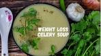 Celery Soup Recipe for Weight Loss | Celery Soup Without ...