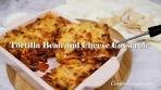 Cheesy Beef and Bean Tortilla Casserole