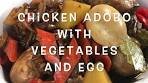 CHICKEN ADOBO WITH VEGETABLES AND EGGS