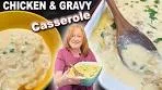 CHICKEN & GRAVY CASSEROLE, A Comfort Dish with ...