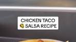 Chicken tacos + spicy mango salsa recipe 🥭🫶🏽 🌮Chicken ...
