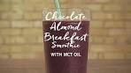 Chocolate Almond Breakfast Smoothie with MCT Oil