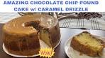 Chocolate Chip Pound Cake w/ Caramel Drizzle #homemade ...