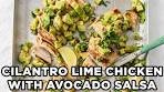 Cilantro Lime Chicken with Avocado Salsa