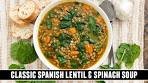 Classic Spanish Lentil & Spinach Soup | Heart-Healthy ONE ...