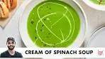 Cream of Spinach Soup | Restaurant Style but Healthy | क्रीम ...