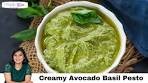 Creamy Avocado Basil Pesto Recipe