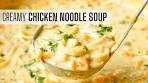 Creamy Chicken Noodle Soup