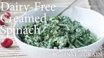 Dairy-Free Cream Spinach Recipe | Danielle Walker