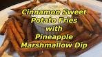 Delicious Cinnamon Sugar Sweet Potato Fries with Pineapple ...