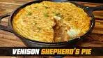 Delicious Venison Shepherd's Pie from Scratch - My Family's ...