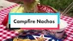 Easy Campfire Nachos for Camping Adventures!