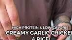 Easy Creamy Garlic Chicken & Rice High Protein & Low ...