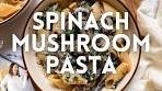 Easy Spinach and Mushroom Pasta in a Light Cream Sauce