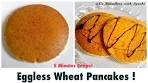 Eggless wheat Pancakes | 5 minutes recipe | healthy Atta ...