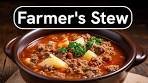 Farmer's Stew | From the Heart of the Kitchen