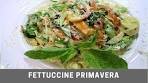 Fettuccine Primavera Fresh New Pasta Recipe
