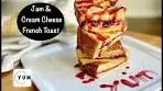 French toast with cream cheese and jam easy recipe