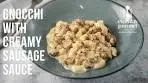 Gnocchi with Creamy Sausage Sauce | EG12 Ep16