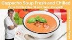 Gordon Ramsay's Gazpacho Soup: The Ultimate Recipe for a ...