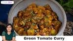 Green Tomato Curry Recipe (Hare Tamatar Ki Sabji)