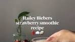 Hailey Biebers strawberry smoothie recipe ☁️