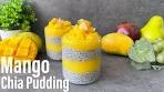 Healthy Mango Chia Pudding | How To Make Mango Chia ...