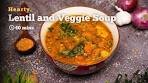 Hearty Lentil and Vegetable Soup | Simple Soup Recipes ...