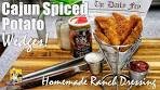 Homemade Cajun Spiced Potato Wedges | Ranch Dressing ...