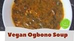 How to cook the perfect Vegan Ogbono Soup/ Ogbono soup ...