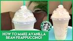 HOW TO MAKE A STARBUCKS VANILLA BEAN ...