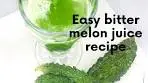 How to make bitter melon /gourd juice /home remedy for ...