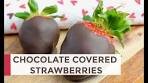 How To Make Chocolate Covered Strawberries | Easy ...