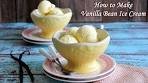 How to Make Classic Vanilla Bean Ice Cream