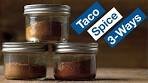 How To Make DIY Taco Spice Seasoning Recipe 3 Ways