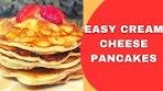 How To Make Easy Cream Cheese Pancakes