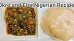 How to make Eba with Okro Soup