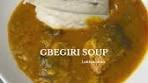 How to Make Gbegiri Soup with Locust Beans and Prawn ...