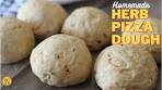 How To Make Homemade Herb Pizza Dough | Best Pizza ...