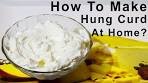 How To Make Hung Curd At Home ?