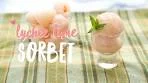 How to Make Lychee Lime Sorbet ♥ Easy Sorbet Recipe