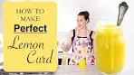 HOW TO MAKE PERFECT LEMON CURD: An easy, silky ...